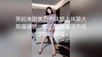  光头老王酒店约炮一个洋娃娃脸小美女身材极品逼紧水多温柔可爱，老司机专属后入很紧