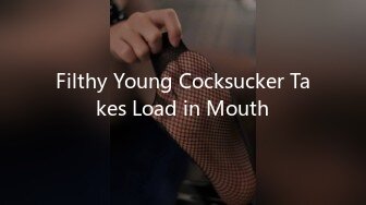 Filthy Young Cocksucker Takes Load in Mouth