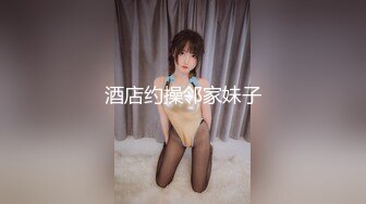 STP26631 气质大眼萌妹子露脸自慰掰穴，再和男友啪啪做爱，后入操逼无套打桩