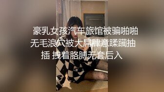 STP18032 牛仔外套会一字马纹身妹子啪啪，穿上性感吊带黑丝翘屁股口交猛操