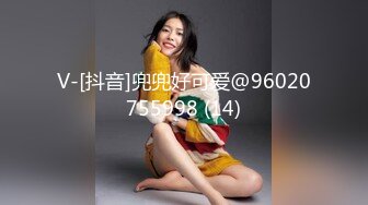 国产精品 反差泄密《极品露脸☀️援交美女》身材苗条不交男友反差高材生【小雅】约炮金主无毛B阴户超美内射全程露脸