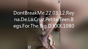 DontBreakMe.22.03.12.Reyna.De.La.Cruz.Petite.Teen.Begs.For.The.Big.D.XXX.1080p