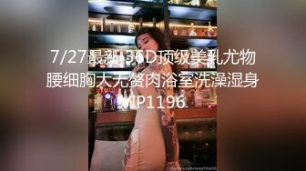 G奶豪乳【00后可依吖】被无套内射~首次炮机轰炸 爽歪歪【11v】 (4)